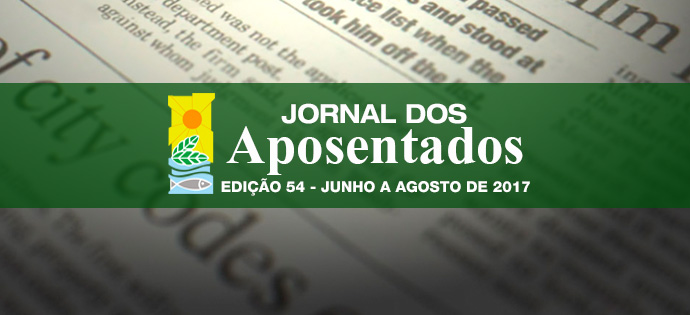 Jornal dos Aposentados – Edição 54 – De Junho a Agosto de 2017