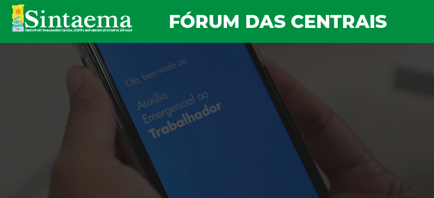Fórum das Centrais | Pelo isolamento imediato com auxílio…