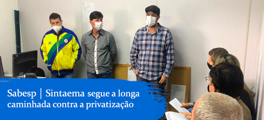 Sabesp | Sintaema segue a longa caminhada contra a…