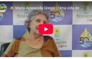 Maria Aparecida Gregio | Uma vida de luta e orgulho no Sintaema